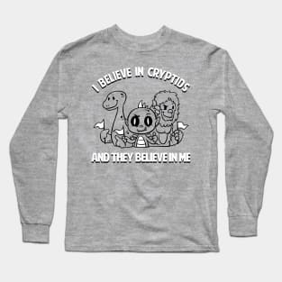 I Believe In Cryptids And They Believe In Me Long Sleeve T-Shirt